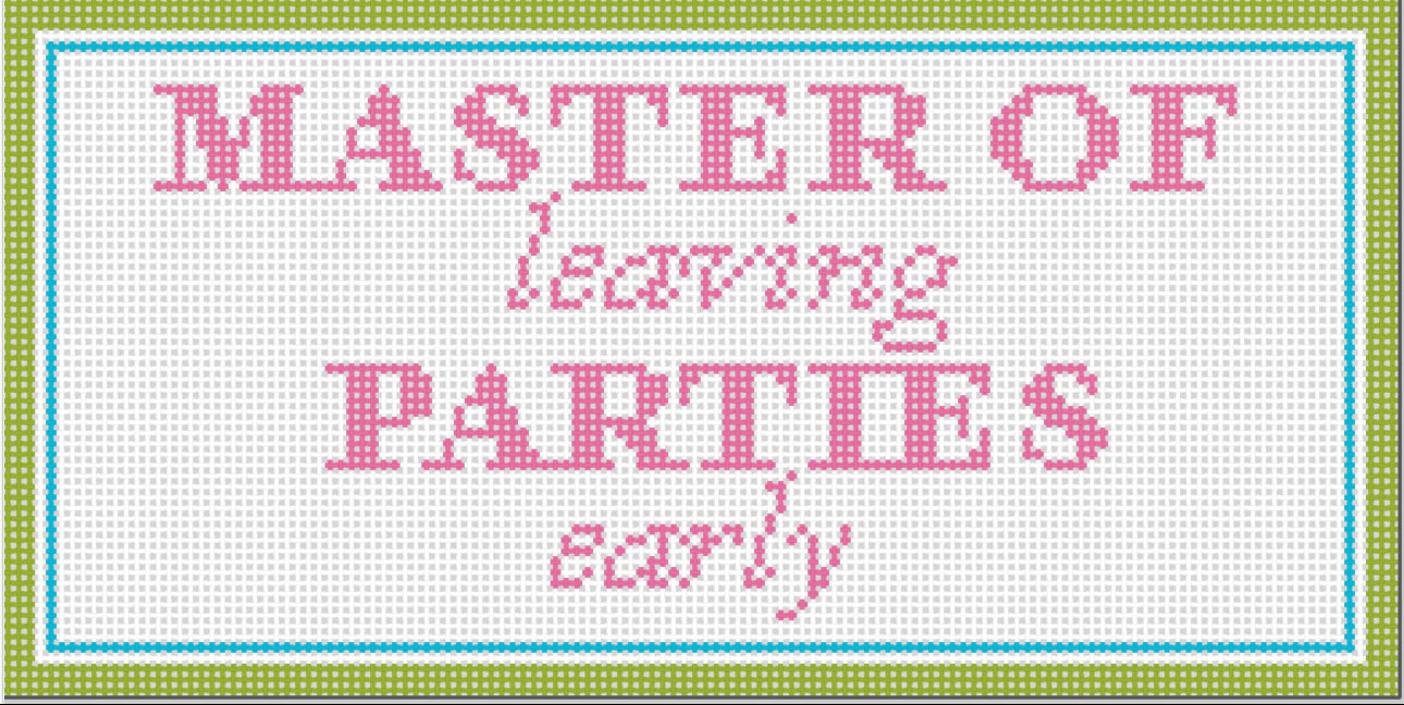 "MASTER OF LEAVING PARTIES EARLY", on 13 mesh