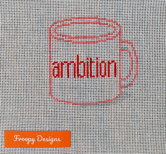 “9 to 5 CUP OF AMBITION”, 3.5” Square on 18 mesh